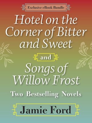 cover image of Hotel on the Corner of Bitter and Sweet and Songs of Willow Frost